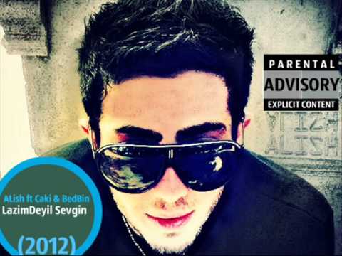 ALish ft Caki & BedBin - LazimDeyil Sevgin || azrap