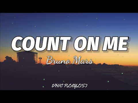 Vietsub Lyrics Count On Me Bruno Mars Youtube Vietsub Lyrics Count On Me Bruno Mars Youtube