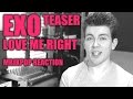 EXO LOVE ME RIGHT [TEASER] Reaction / Review ...