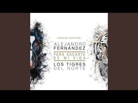 Para Sacarte De Mi Vida (Versión Norteña)