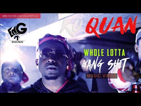 KO QUAN - Whole Lotta Gang Shit | shot by @chillapertilla #emagfilms
