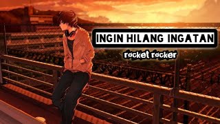 Download lagu STORY WA KEREN || ROCKET ROCKER - INGIN HILANG INGATAN {COVER TAMI AULIA} LYRIC mp3