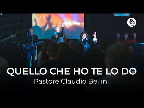 Quello che ho te lo do - Past. Claudio Bellini