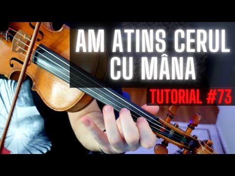 TUTORIAL VIOARĂ #73 🎻 AM ATINS CERUL CU MÂNA (rezumat)