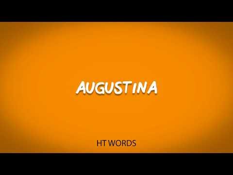 How to pronounce AUGUSTINA