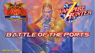Battle of the Ports - Vampire Hunter / Darkstalkers (ヴァンパイア ハンター) Show 598 - 60fps