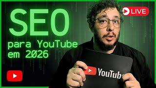 [🔴04/11] Como Aparecer em Primeiro nas Pesquisas no YouTube