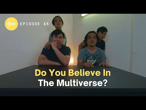 TTWTA EP45: Do You Believe In The Multiverse?