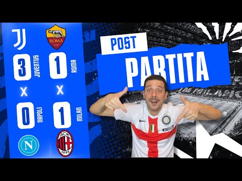 ROMA-MILAN 1-1 E JUVENTUS-NAPOLI 3-0 ! MAMMA MIA CHE CULO IL MILAN! PARLIAMO DI TUTTO!