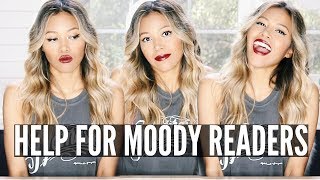 HELP FOR MOODY READERS | Ameriie