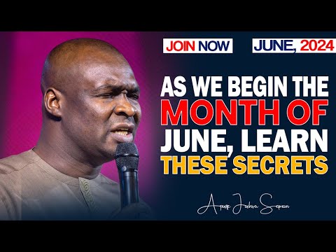 LEARN THESE SECRETS IN JUNE 2024 - APOSTLE JOSHUA SELMAN