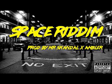 SPACE RIDDIM [GRIME/TRAP INSTRUMENTAL] PROD. BY MR SKANDAL X AMBLER PRODUCTIONS