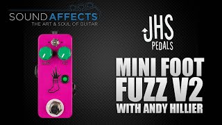 Video thumbnail for JHS Mini Foot Fuzz V2 Demo Review w/ Andy Hillier by Sound Affects