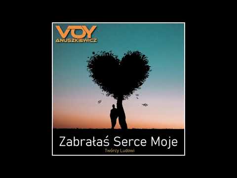 Voy Anuszkiewicz - Zabrałaś Serce Moje (Walc Ludowy) [Oficjalne Wydanie Audio]