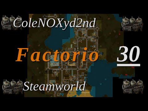 Factorio 15 Steamworld - Episode 30 - Rocket Fuel