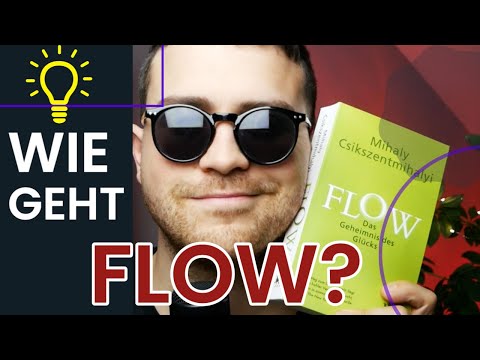 So erreichst du den FLOW Zustand? - 5 Tips & Tricks für mehr Flow! (Flow Theorie: Csikszentmihalyi)