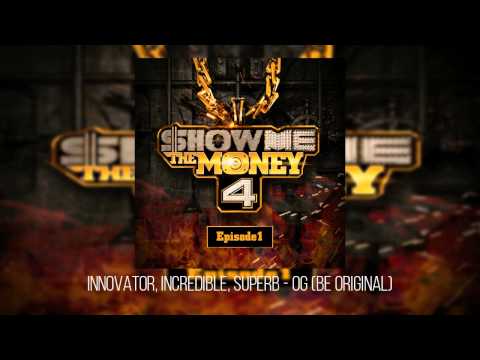 Show Me The Money 4 - Innovator, Incredible, SuperB - OG (BE ORIGINAL)