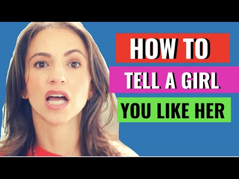 2 Ways To Tell A Girl You Like Her (The RIGHT Way)