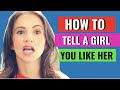 2 Ways To Tell A Girl You Like Her The RIGHT Way