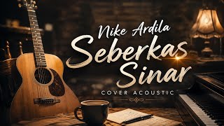 Download lagu Nike Ardilla – Seberkas Sinar | Cover Acoustic mp3