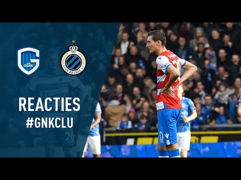 REACTIES NA KRC GENK - CLUB BRUGGE | 2018-2019