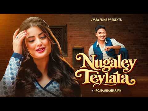 Nugaley Teylata Official Release | Roj Man Maharjan, Nisha Deshar, Niti Shah | ‪@jyasafilms‬