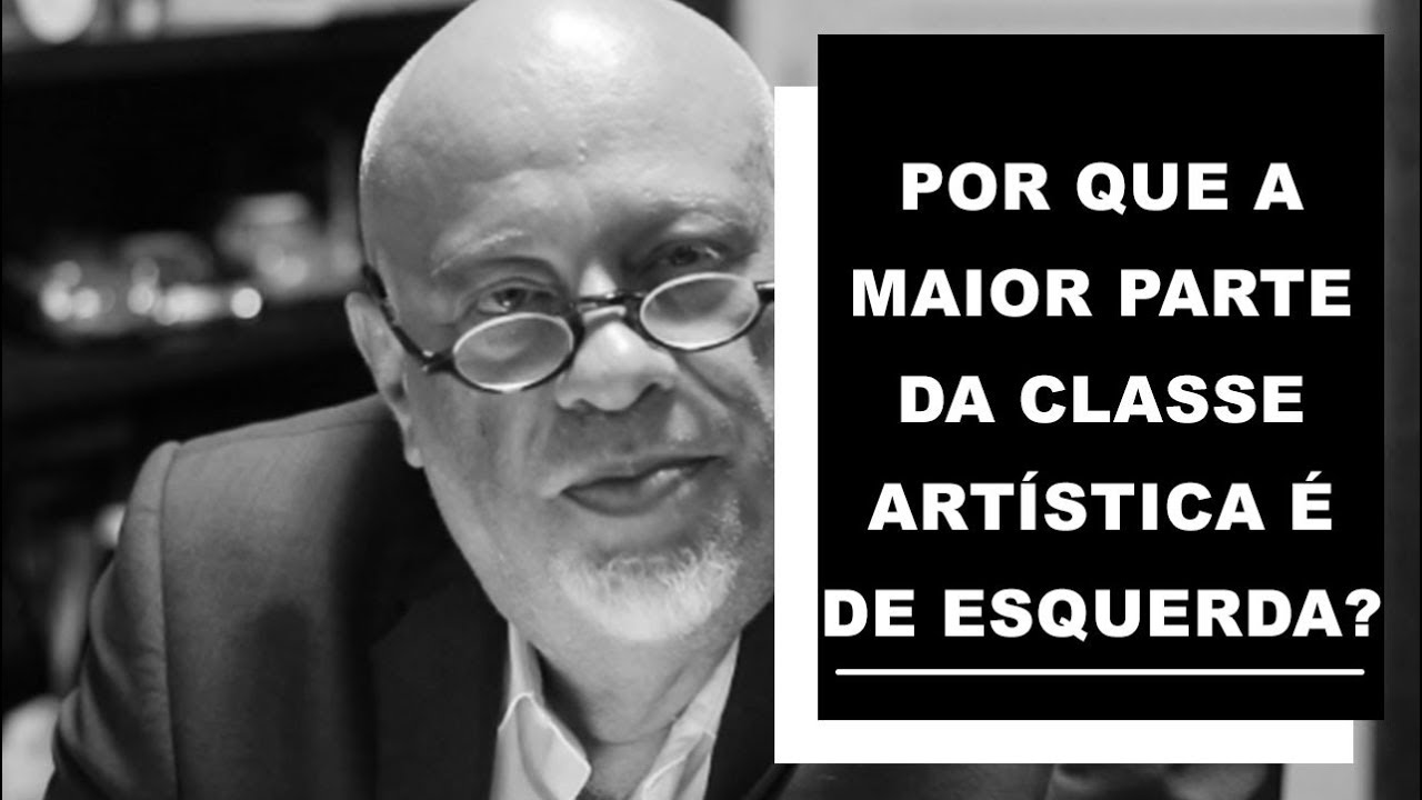 Por que a maior parte da classe artística é de esquerda?