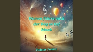 Warum Führte Mich Der Weg so Tief Hinab