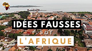 10 IDÉES FAUSSES SUR L'AFRIQUE