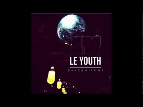 Le Youth - Dance With Me (unreleased demo)