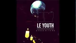 Le Youth - Dance With Me (unreleased demo)