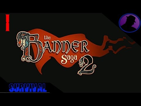 Let's Play The Banner Saga 2 Survival - Ep. 1 - The Dream Team!