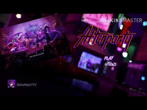 Afterparty:main menu theme(OST)