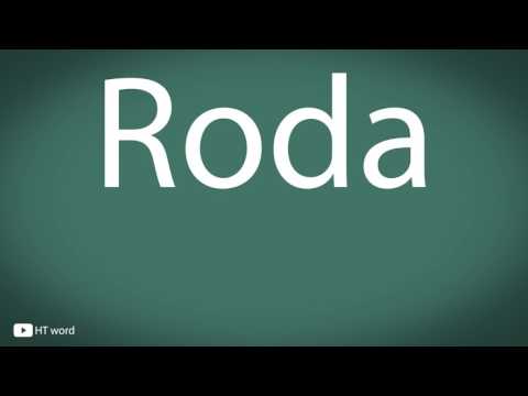 How to pronounce Roda
