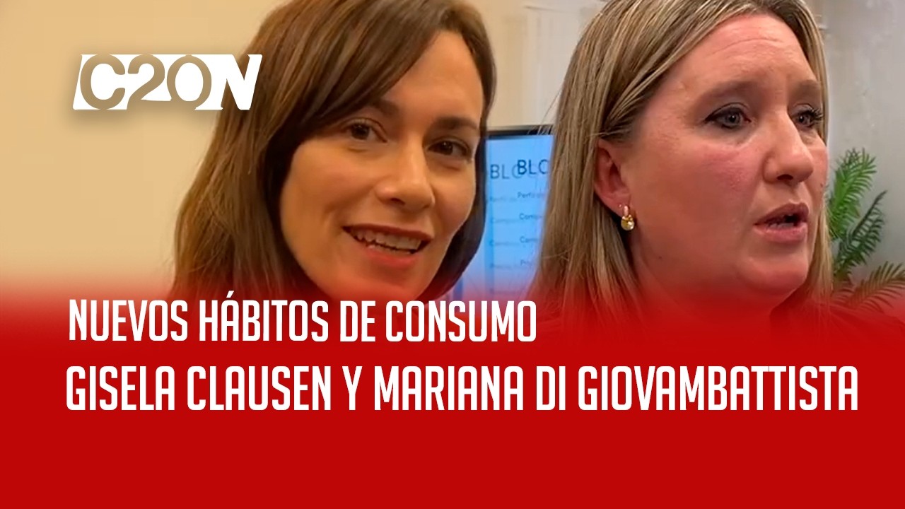 C20 Noticias | Nuevos hábitos de consumo - Gisela Clausen, Mariana Di Giovambattista