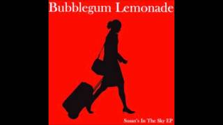 Bubblegum Lemonade - Susan's in the sky
