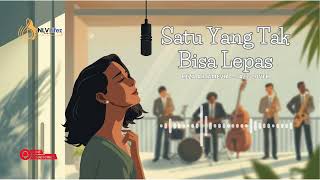 Download lagu SATU YANG TAK BISA LEPAS - REZA ARTAMEVIA | Jazz Cover by NLVLifez Project mp3 Download lagu SATU YANG TAK BISA LEPAS - REZA ARTAMEVIA | Jazz Cover by NLVLifez Project mp3