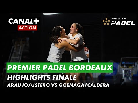 Premier Padel Bordeaux Highlights | Finale vrouwen | Araújo/Ustero vs Goenaga/Caldera