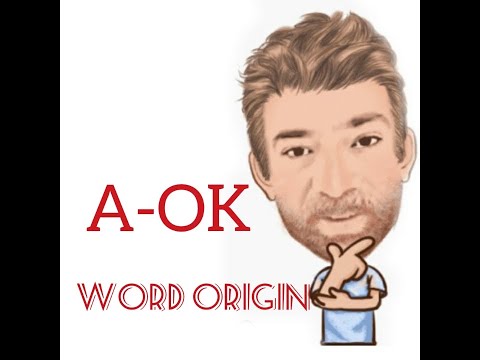 English Tutor Nick P Word Origins (200) A-OK