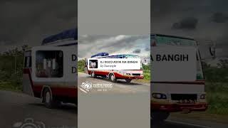 Download lagu DJ DISCO ASYIK AIA BANGIH mp3