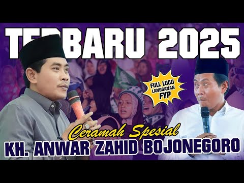 KH ANWAR ZAHID TERBARU 2025 || CERAMAH SPESIAL PALING LUCU || SEMUA PEJABAT KENA ROASTING‼️