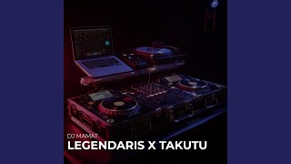Download lagu Legendaris X Takutu mp3