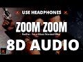 Zoom Zoom 8D AUDIO Radhe Your Most Wanted Bhai Zoom Zoom Song 8D Audio LYRICS Dimension BeatX