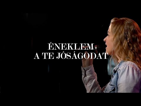 Éneklem a te jóságodat (Golgota Dicsőítés | Katona Tamara)