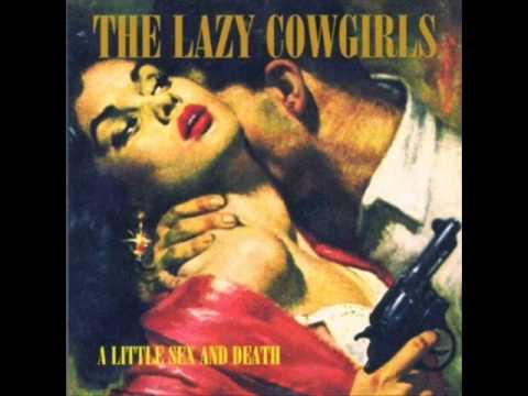 Lazy Cowgirls - Here Comes Trouble.wmv