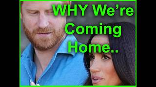 WHY We're Coming Home - Harry & Meghan's reasons