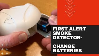 Change Smoke Alarm Battery- First Alert
