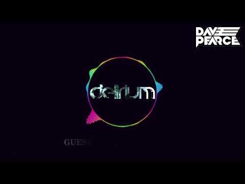 Dave Pearce Presents Delirium - Episode 628 (Guest Mix: Lost Witness)
