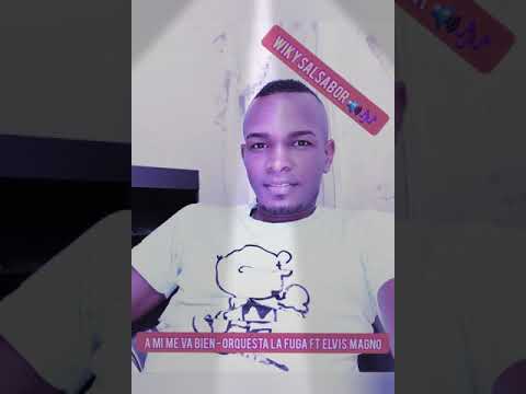 A MI ME VA BIEN - ORQUESTA LA FUGA ft ELVIS MAGNO......WIKY SALSABOR 🔊🎶