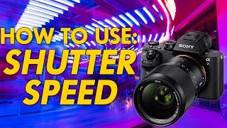 How to Use Shutter Speed